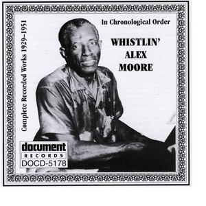 Whistlin' Alex Moore (1929-1951)