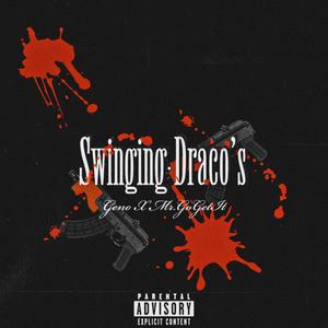 Swinging Draco's (feat. Mr.GoGetIt) [Explicit]