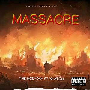 Massacre (feat. Xhatoh) (Explicit)