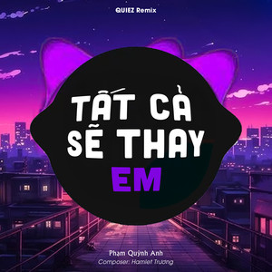 Tất Cả Sẽ Thay Em (Remix)