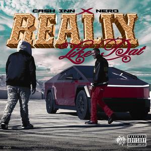 Really Like Dat (feat. Nero B4T) (Explicit)