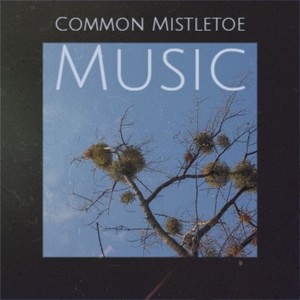 Common Mistletoe Music (Explicit)