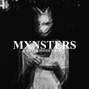 MXNSTERSOFTHEHIDDENMIST (prod. ESKRY)