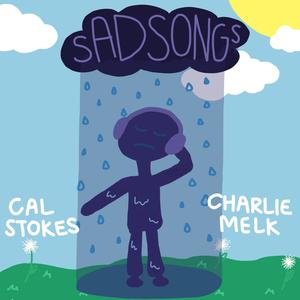 sad songs (feat. charlie melk)