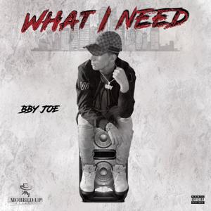 WHAT I NEED (Explicit)