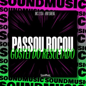 PASSOU ROÇOU, GOSTEI DO RESULTADO (Explicit)