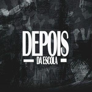 DEPOIS DA ESCOLA (Explicit)