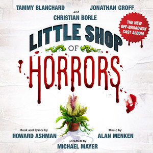 Little Shop of Horrors (The New Off-Broadway Cast Album)