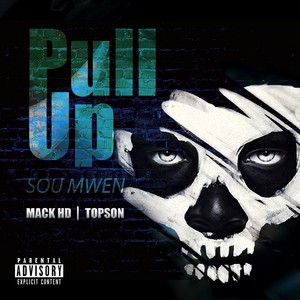 Pull up Sou Mwen (feat. Topson) [Explicit]