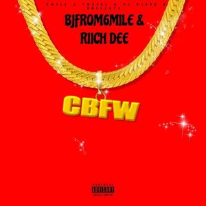 CBFW (feat. Bjfrom6mile) [Explicit]