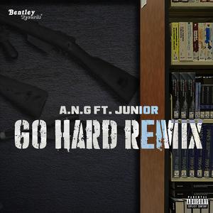 Go Hard(feat. Junior) (Remix|Explicit)