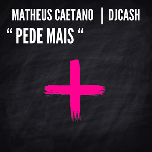 Pede Mais + (Explicit)