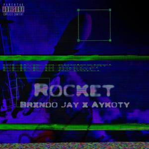 Rocket (feat. AYKOTY) [Explicit]