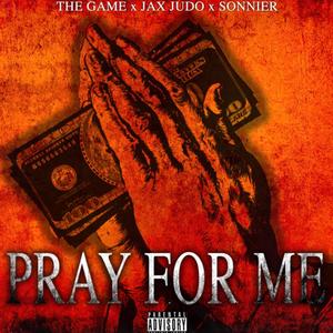 PRAY FOR ME (Explicit)