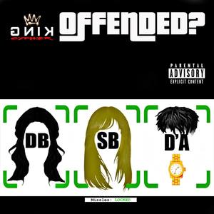 Offended? (Explicit)