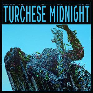 Turchese Midnight (feat. G K S, Tusco & Cal) (Explicit)
