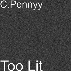 Too Lit (Explicit)