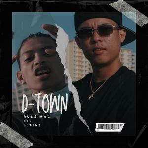 D-TOWN (feat. J.Tine) (Explicit)