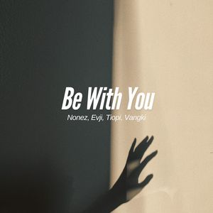 Be With You