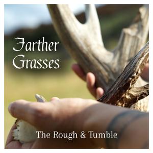 Farther Grasses (feat. The Honey Badgers)
