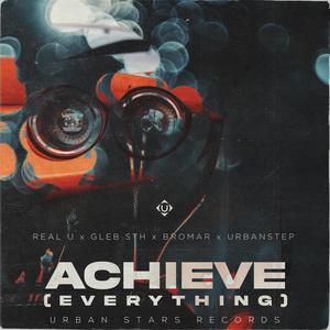 Achieve (Everything)