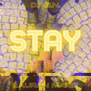 Stay(feat. D.R.E.N. & Lauran Marie)
