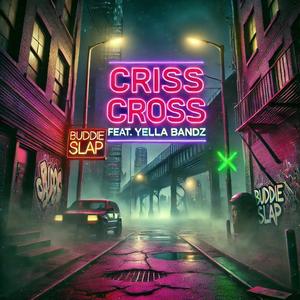Criss Cross (feat. Yella Bandz) (Explicit)