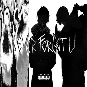 Never Forget U (Explicit)