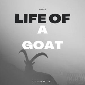 Life Of A Goat (Explicit)