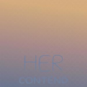 Her Contend