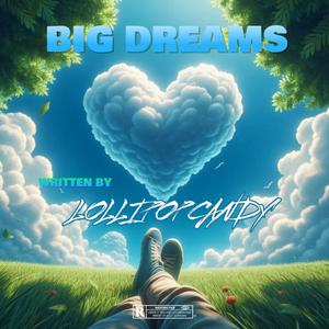 BIG DREAMS (Explicit)