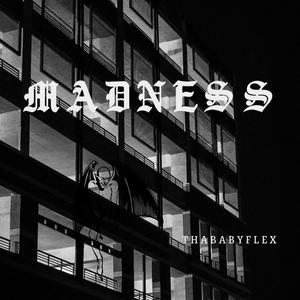 Madness (Explicit)