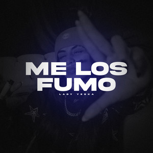 Me Los Fumo (Explicit)