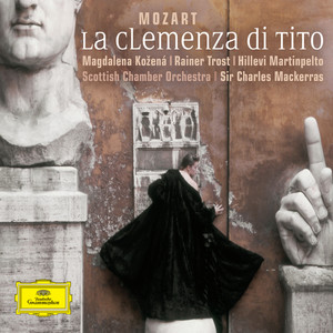 La clemenza di Tito, K. 621, Act I - Mozart: La clemenza di Tito, K. 621, Act I: No. 8, Aria. Ah, se fosse intorno al trono (狄托的仁慈，作品621“啊，宝座的周围”)