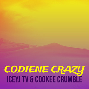 Codiene Crazy (Explicit)