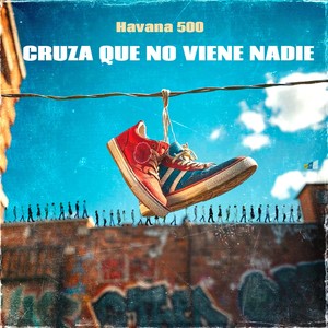 CRUZA QUE NO VIENE NADIE (Explicit)