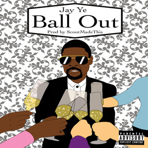 Ball Out (Explicit)