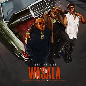 Wasala (feat. Agressivo Nyandoro & Dj cent 15|Explicit)