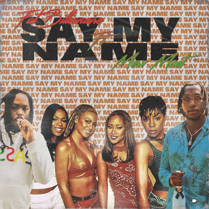 Say My Name (Explicit)