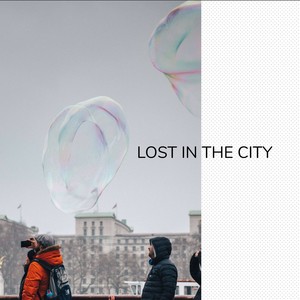 Lost In The City