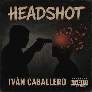 HeadShot (Explicit)