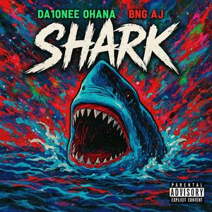 SHARK (feat. BNG AJ) (Explicit)