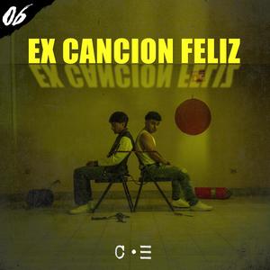 Ex canción feliz (feat. Notrue)