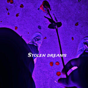 Stolen dreams (Explicit)