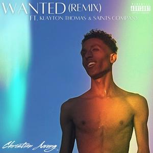 Wanted (feat. Klayton Thomas & Saints Company) [Remix] [Explicit]