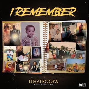 I Remember (feat. Kevlar P.I. & Rossta Mac) (Explicit)