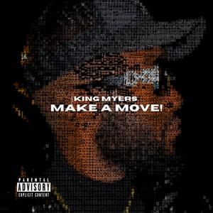 MAKE A MOVE! (Explicit)