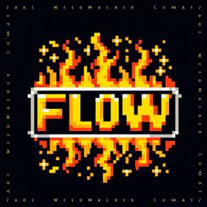 Flow (feat. Zaki & Weedmacker) [Explicit]