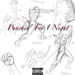punchin for 1 night (feat. 810 Scam) (Explicit)