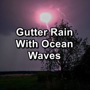 Gutter Rain With Ocean Waves